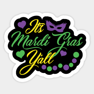 It's Mardi Gras Y'all Sticker